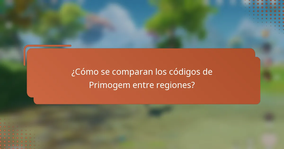 ¿Cómo se comparan los códigos de Primogem entre regiones?