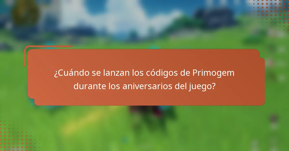 ¿Cuándo se lanzan los códigos de Primogem durante los aniversarios del juego?