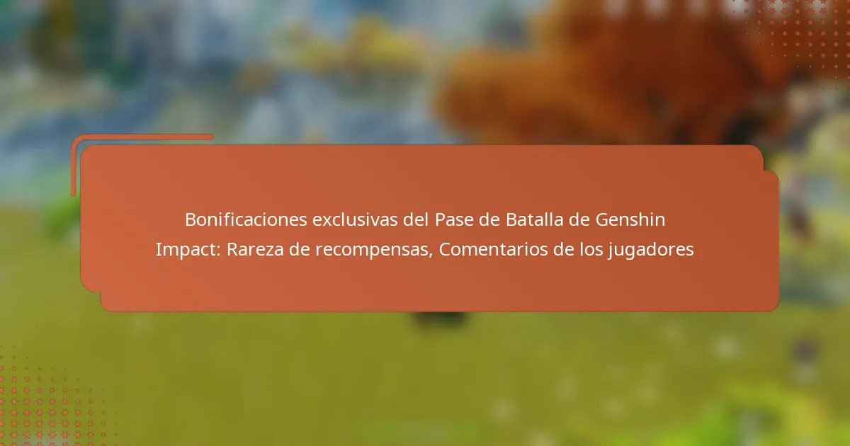 Bonificaciones exclusivas del Pase de Batalla de Genshin Impact: Rareza de recompensas, Comentarios de los jugadores