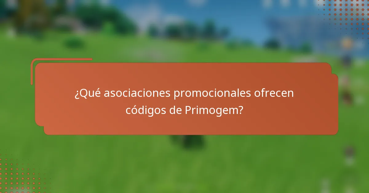 ¿Qué asociaciones promocionales ofrecen códigos de Primogem?