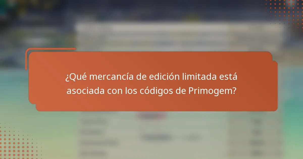 ¿Qué mercancía de edición limitada está asociada con los códigos de Primogem?